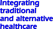 Integrating traditional and alternative healthcare
